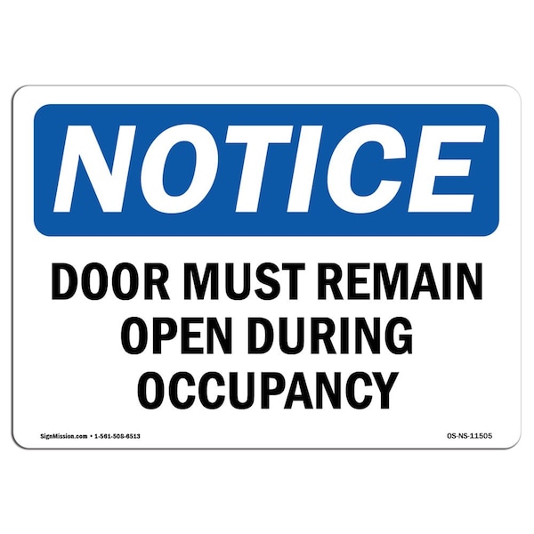 Safety Sign, OSHA Notice, 18" Height, Door Must Remain Open During Occupancy Sign, Landscape